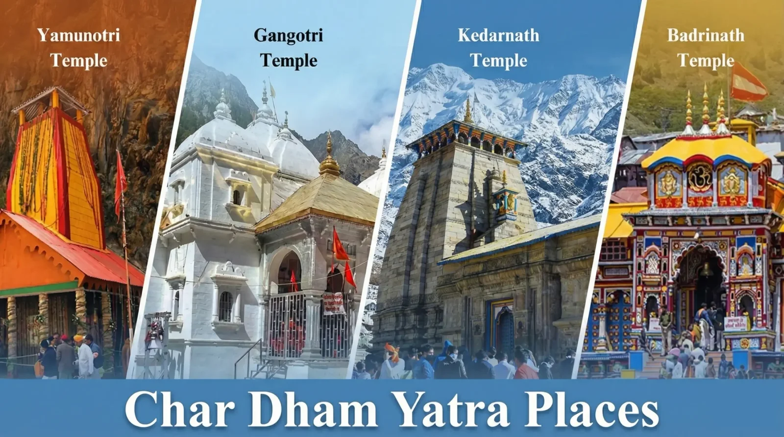 Char Dham Yatra Complete Guide - 4 Dham Names & Places List In India