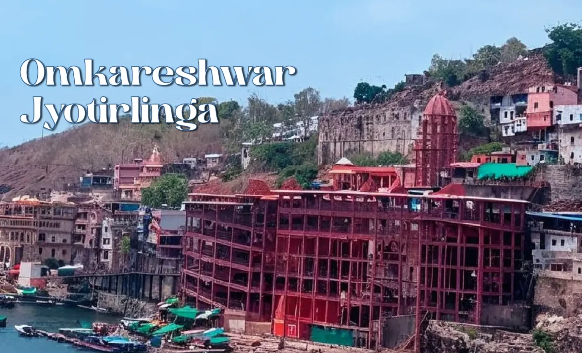 Omkareshwar Jyotirlinga – Madhya Pradesh