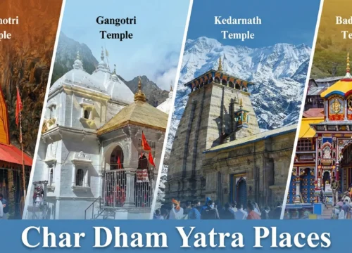 Char Dham Yatra Complete Guide – 4 Dham Names & Places List In India