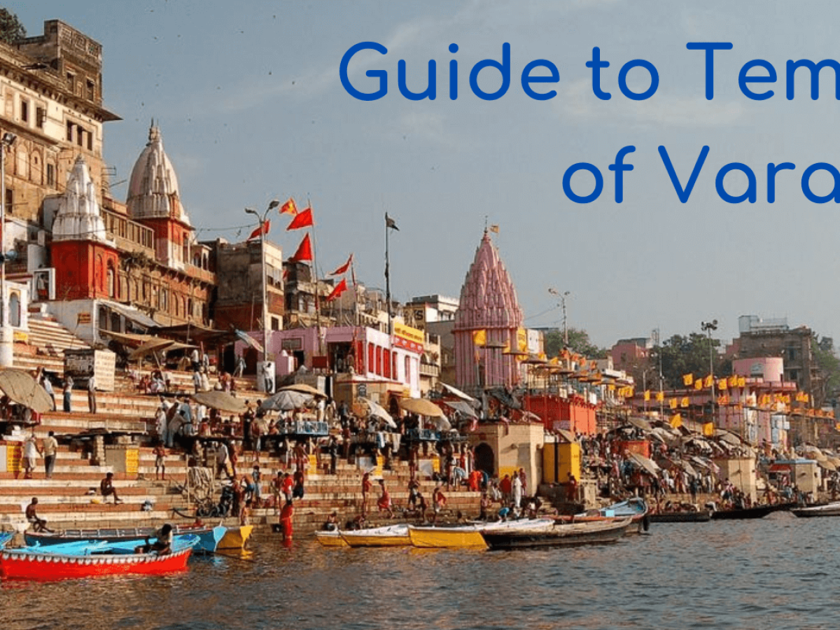 The temples of Varanasi - A guide to their history and spirituality