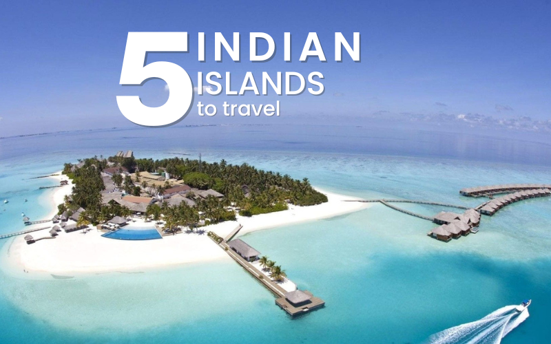 Top Five Island Treasures in India