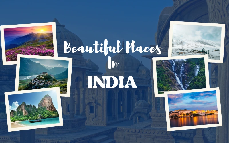 most beautiful places in india